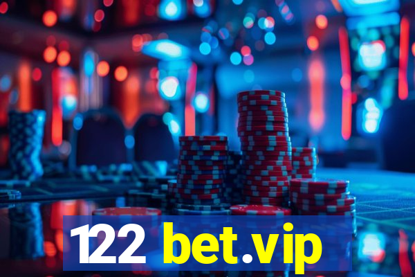 122 bet.vip